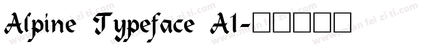 Alpine Typeface A1字体转换